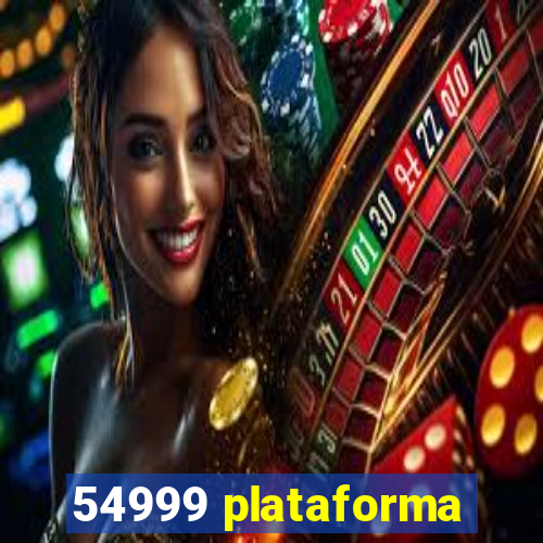 54999 plataforma